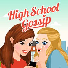 High School Gossip